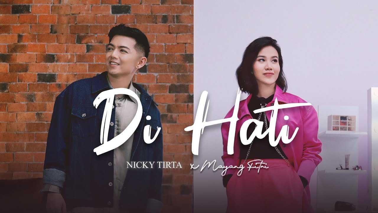Nicky Tirta & Mayang Fitri - Di Hati (Official Music Video)