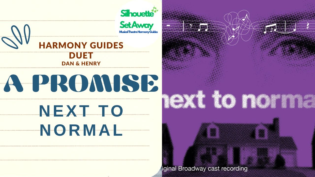 A Promise (Next to Normal) Harmony Guides