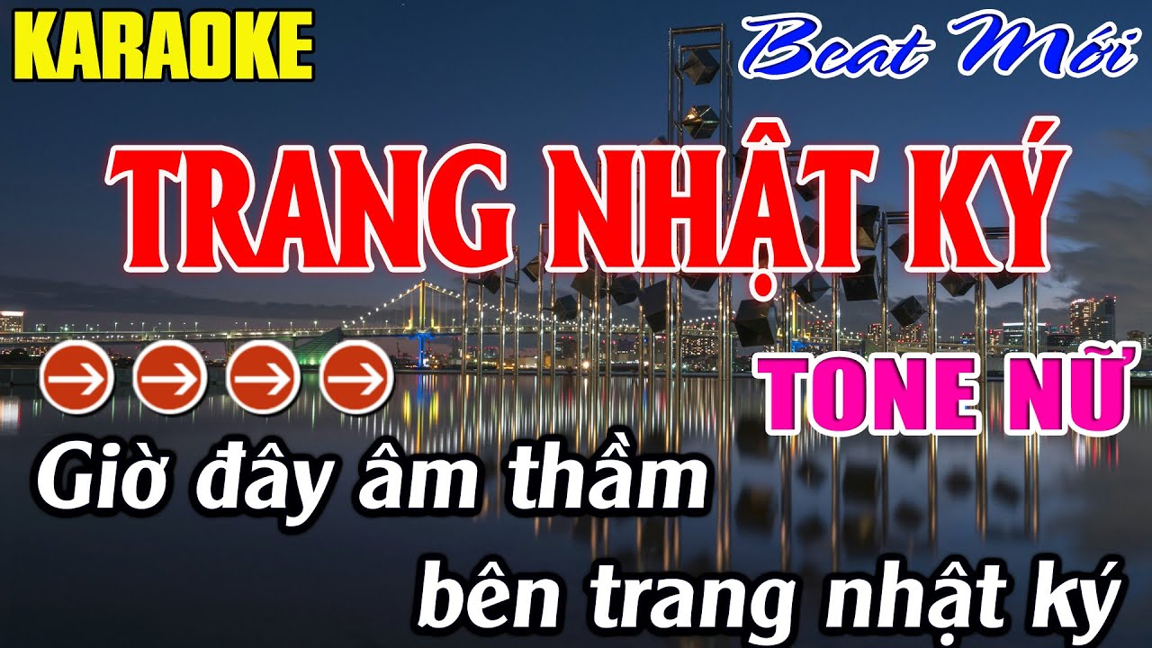 Trang Nhật Ký Karaoke Tone Nữ Karaoke - Mê Nhạc Sống Beat Mới