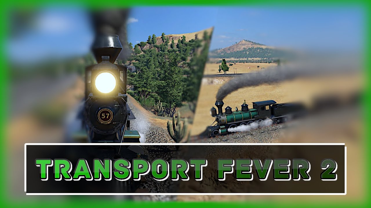 Transport Fever 2 - Ausbau im Schienenverkehr🚉