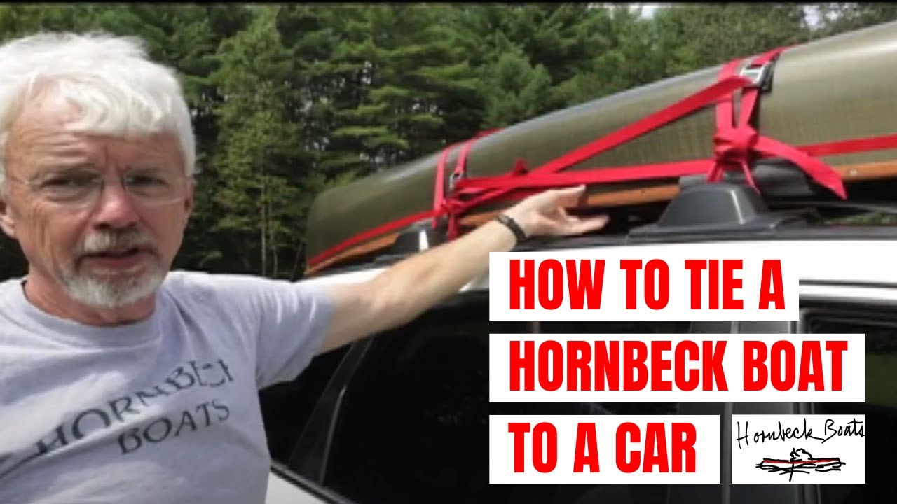 How to tie a Hornbeck boat to a car with a roof rack