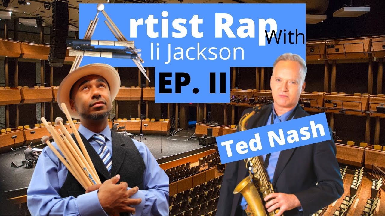 Artist Rap with Ali Jackson Ep2 Ft Ted Nash