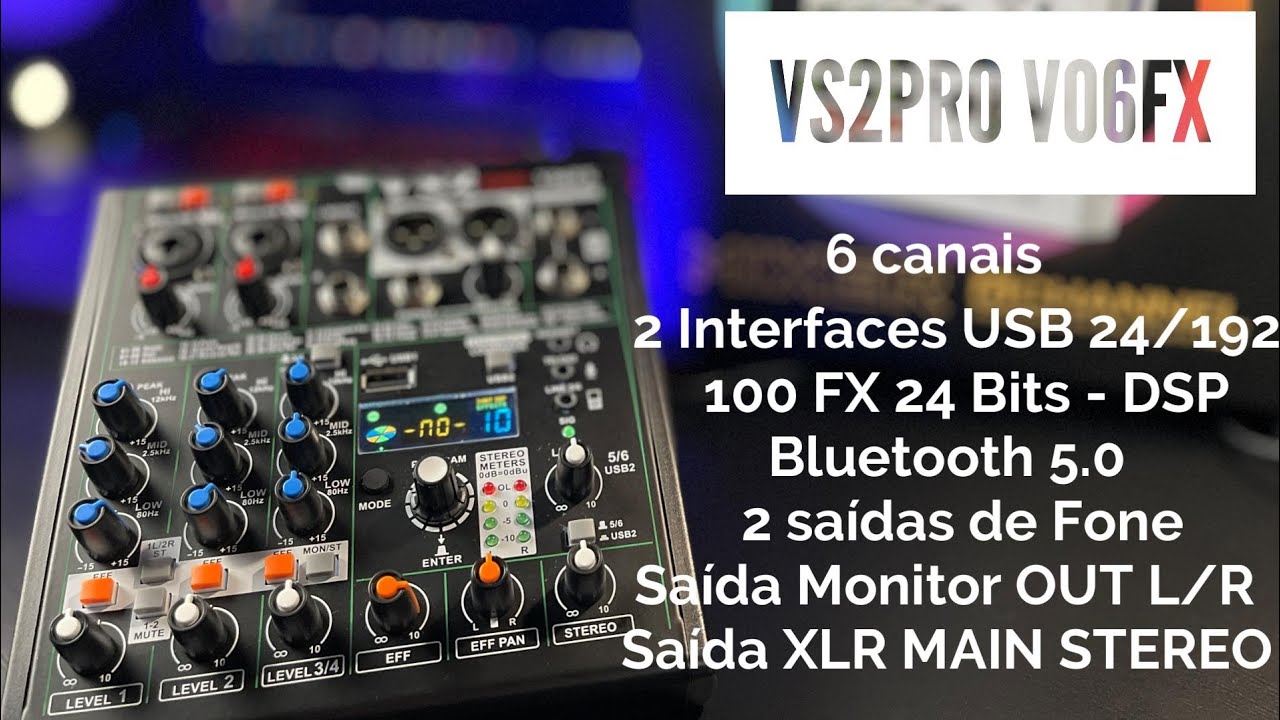 Review VS2PRO V06FX - 6 Canais / 2 Interfaces USB 24bit/192kHz / FX DSP24bits  / Bluetooth 5.0