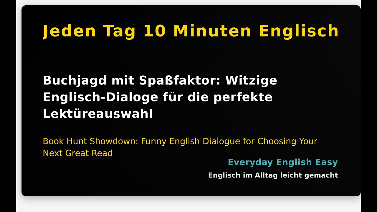Buchjagd mit Spaßfaktor: Witzige Englisch-Dialoge für die perfekte Lektüreauswahl