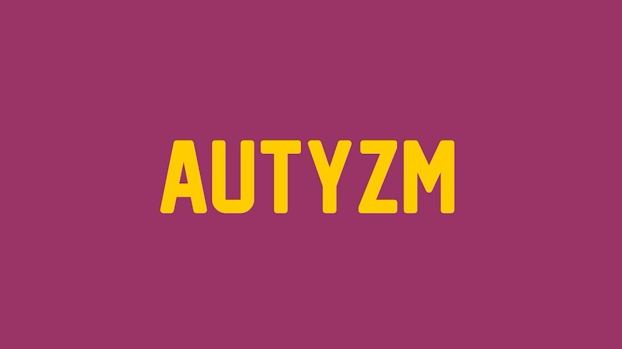 Czym jest zaburzenie ze spektrum autyzmu