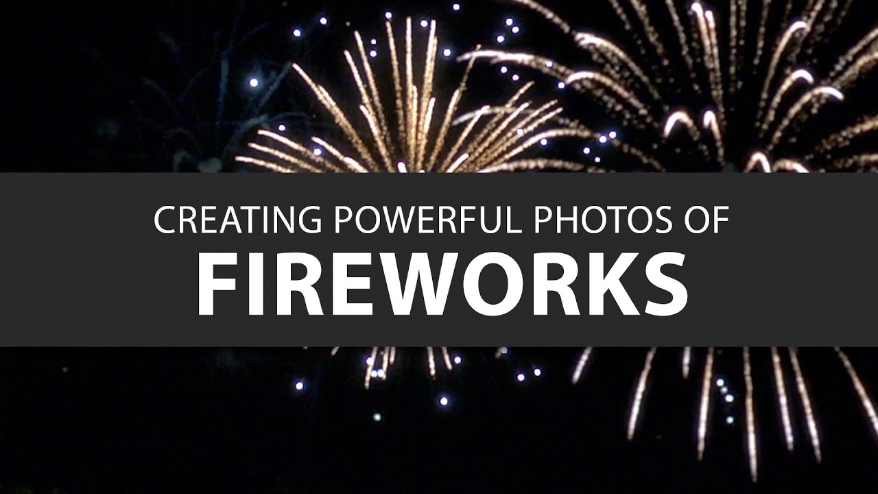 How to Photograph Fireworks
