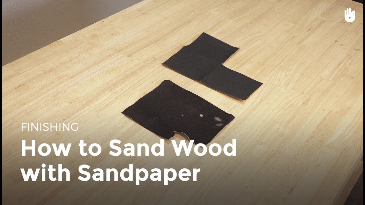 How to Sand Wood with Sandpaper | Woodworking