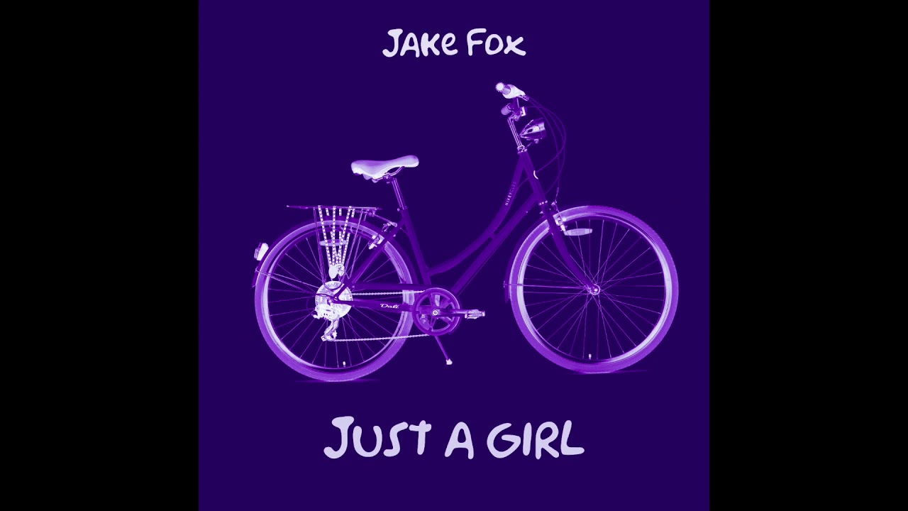 Just a girl - Jake Fox Music