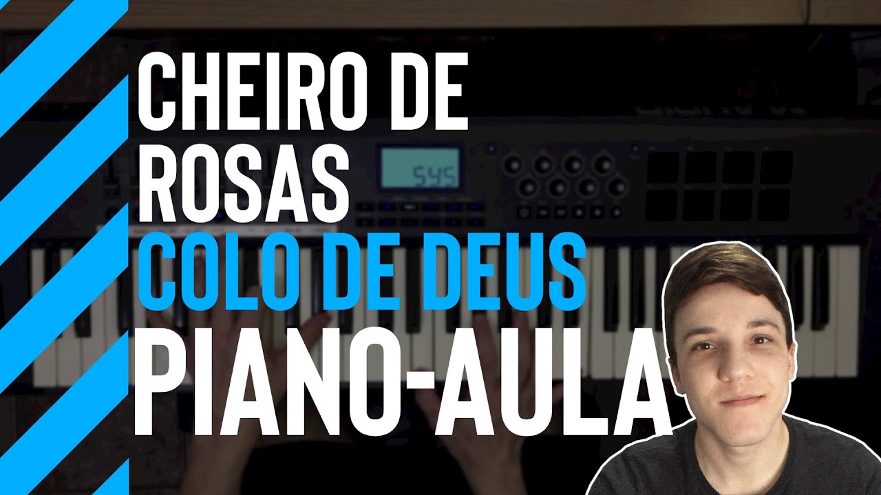 Cheiro de Rosas - Colo de Deus - Piano - Vídeo Aula Católica