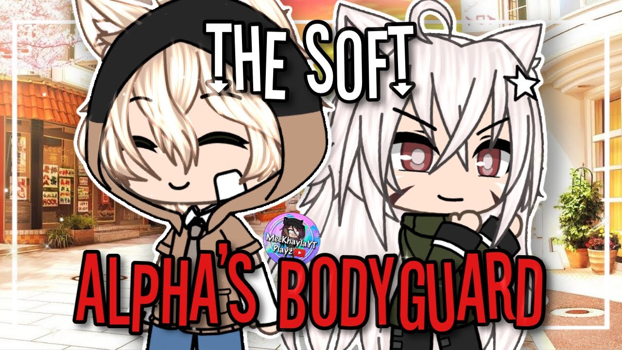 The Soft Alpha’s Bodyguard | Gacha Life Mini Movie | GLMM