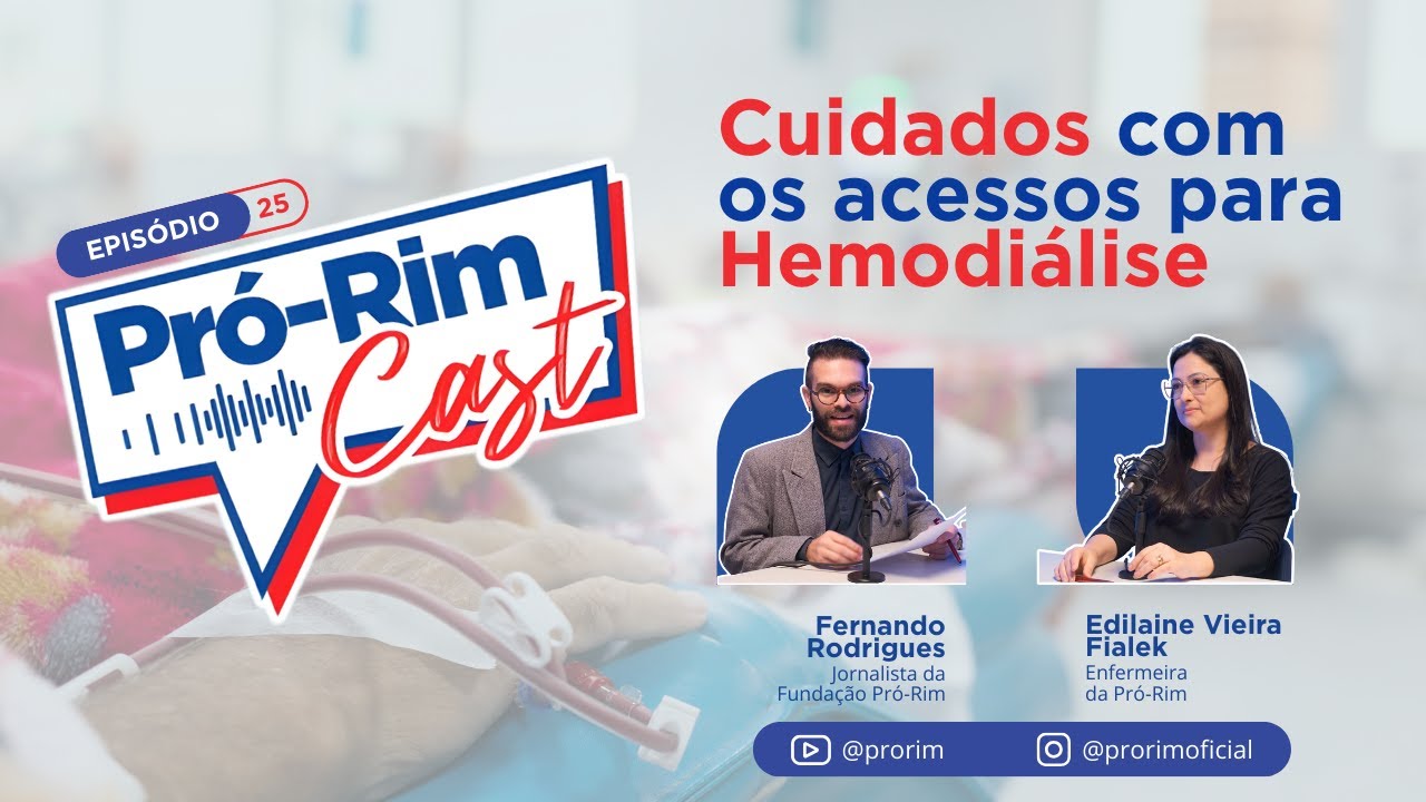 Cuidados com os Acessos para Hemodiálise | Pró-RimCast #25