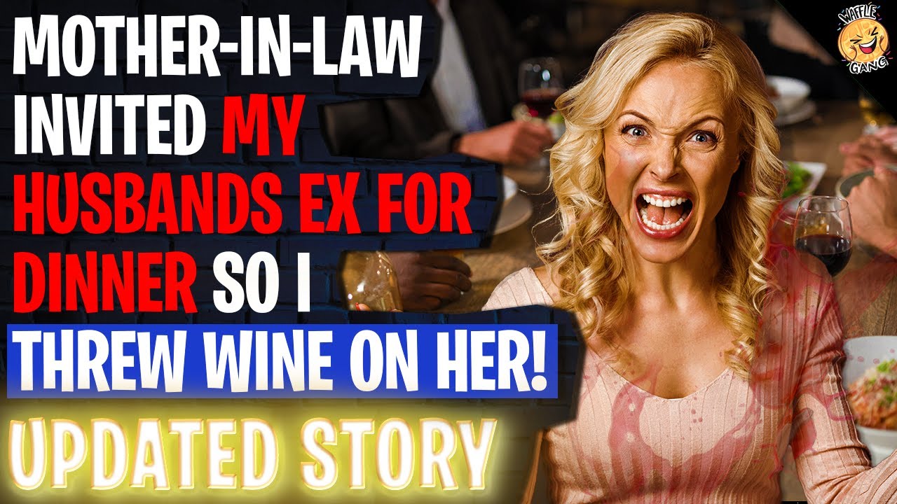 MIL Invited My Husbands Ex For Dinner So I Threw Wine On Her r/Relationships