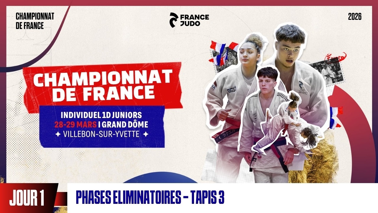 Jour 1 - Tapis 3 Phases Finales : Championnat de France individuel Juniors 1D 2026