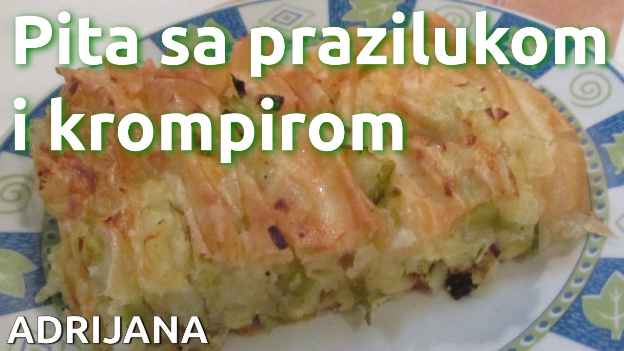 Pita sa prazilukom i krompirom, jednostavan i brz način