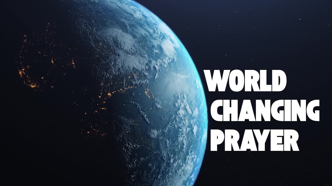 World Changing Prayer (WK 3) | The Persistance of Prayer | Pastor Paul Scheperle