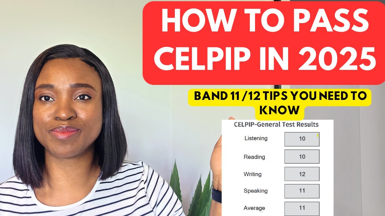 How to Pass the CELPIP Exam in 2025 💥 Band 11/12: Tips You Need to Know