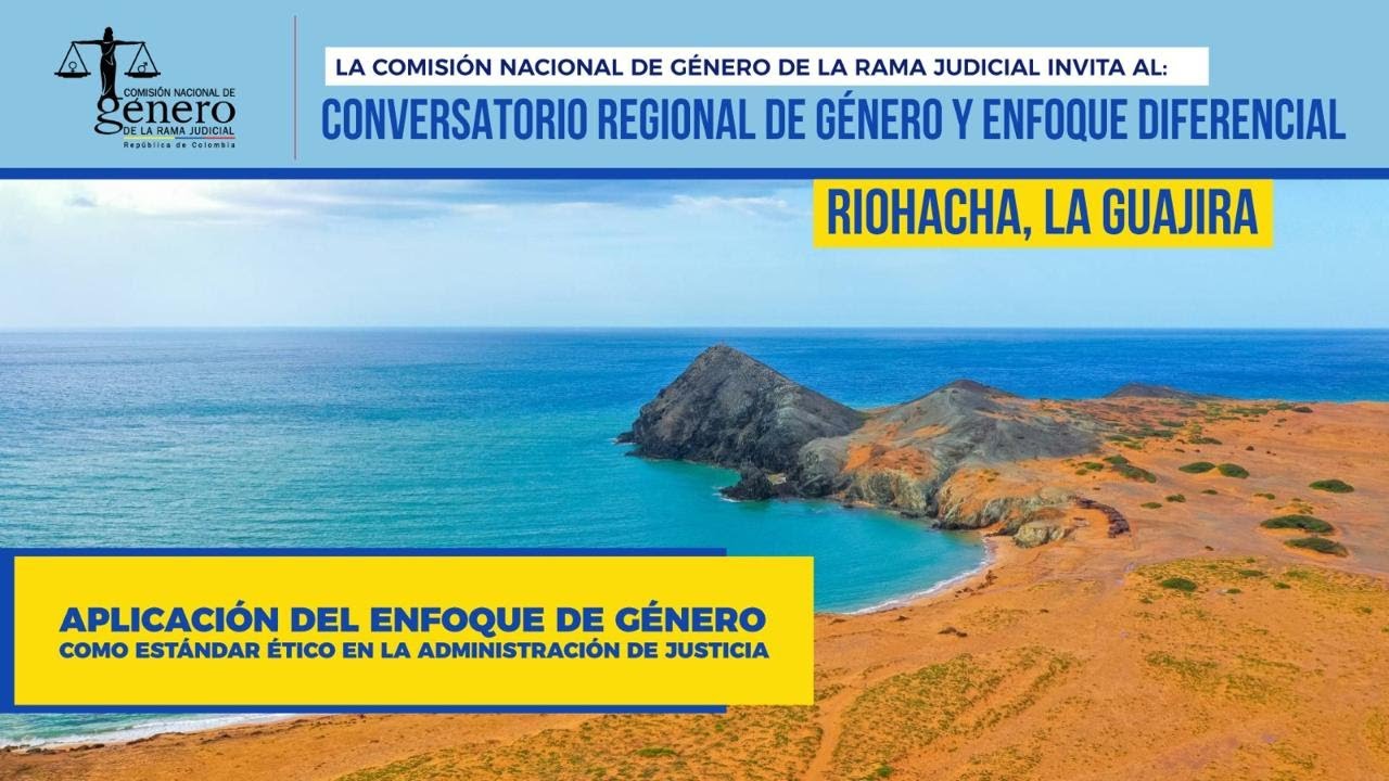 Conversatorio Regional de Género y Enfoque Diferencial. Riohacha, La Guajira