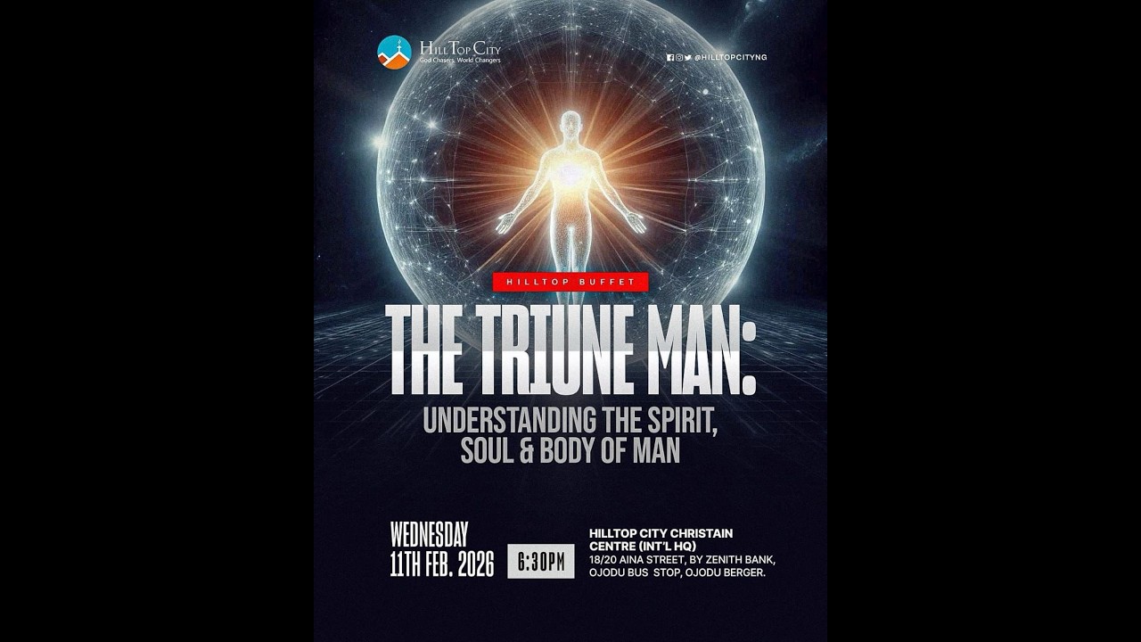 THE TRIUNE MAN - Understanding the Body, Soul & Spirit of A Man   #HTC #hilltopcity