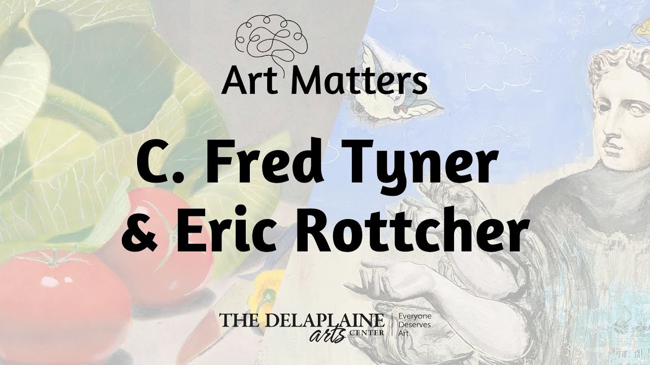 Art Matters: C. Fred Tyner and Eric Rottcher