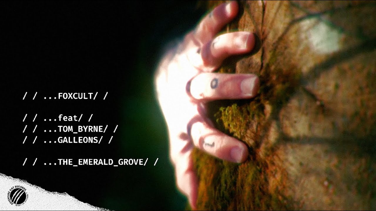 FOXCULT - THE EMERALD GROVE [FEAT. TOM BYRNE OF GALLEONS] vLog