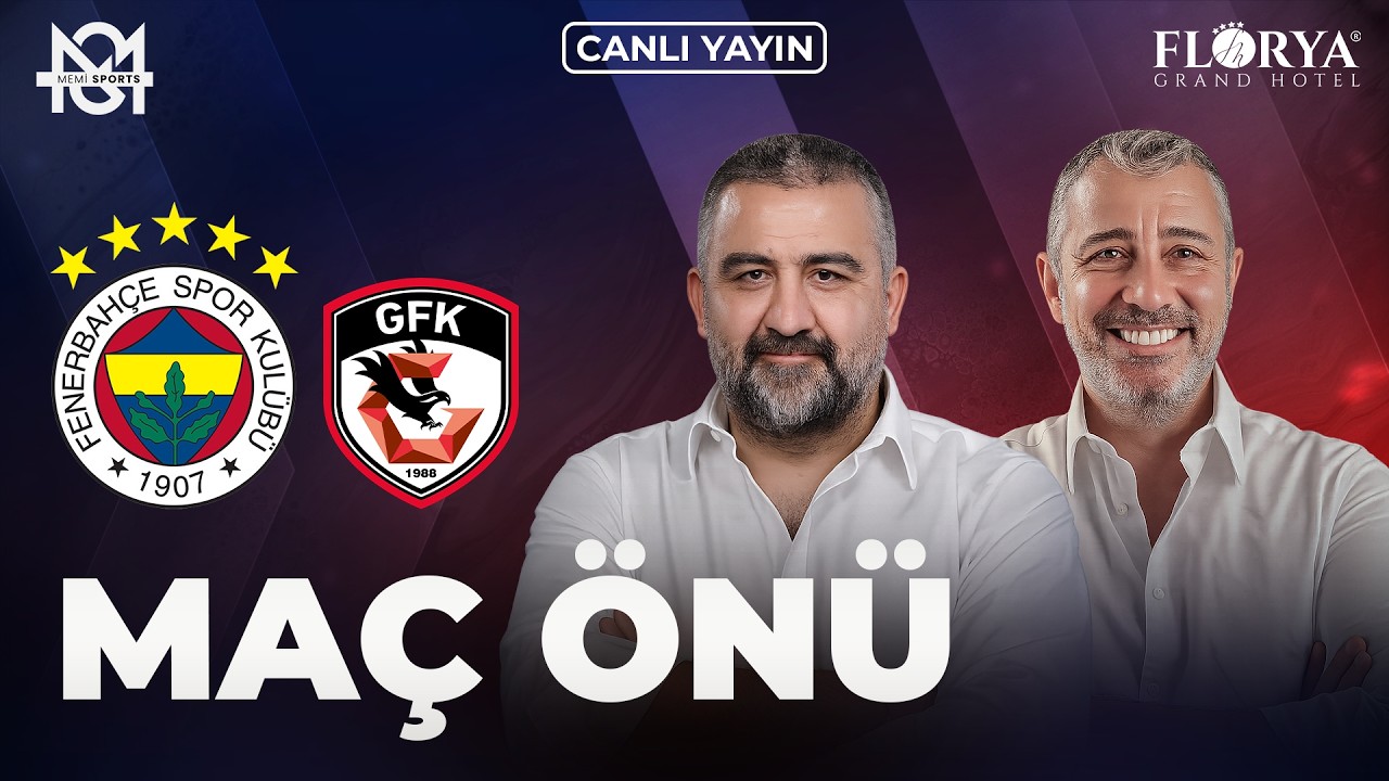 CANLI 🔴 Fenerbahçe - Gaziantep FK Maç Önü | Ümit Özat, Melih Şendil | Memi Sports