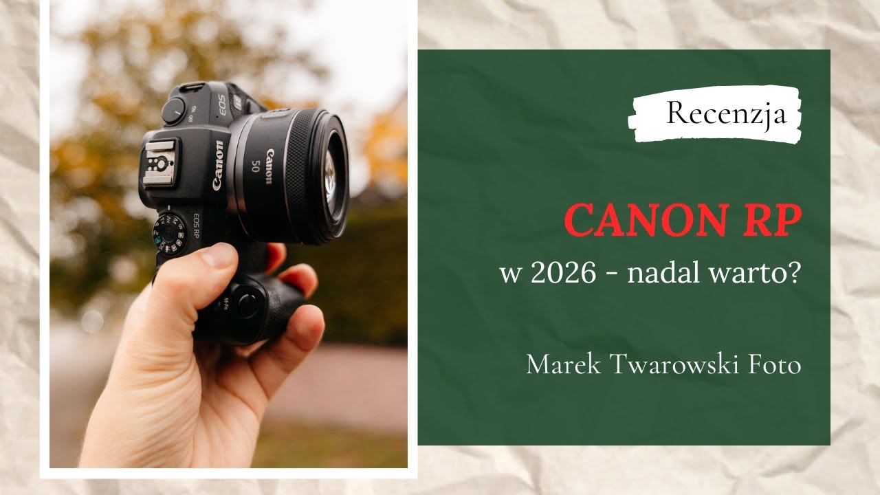 Canon RP po latach – czy to wciąż dobry aparat w 2026?