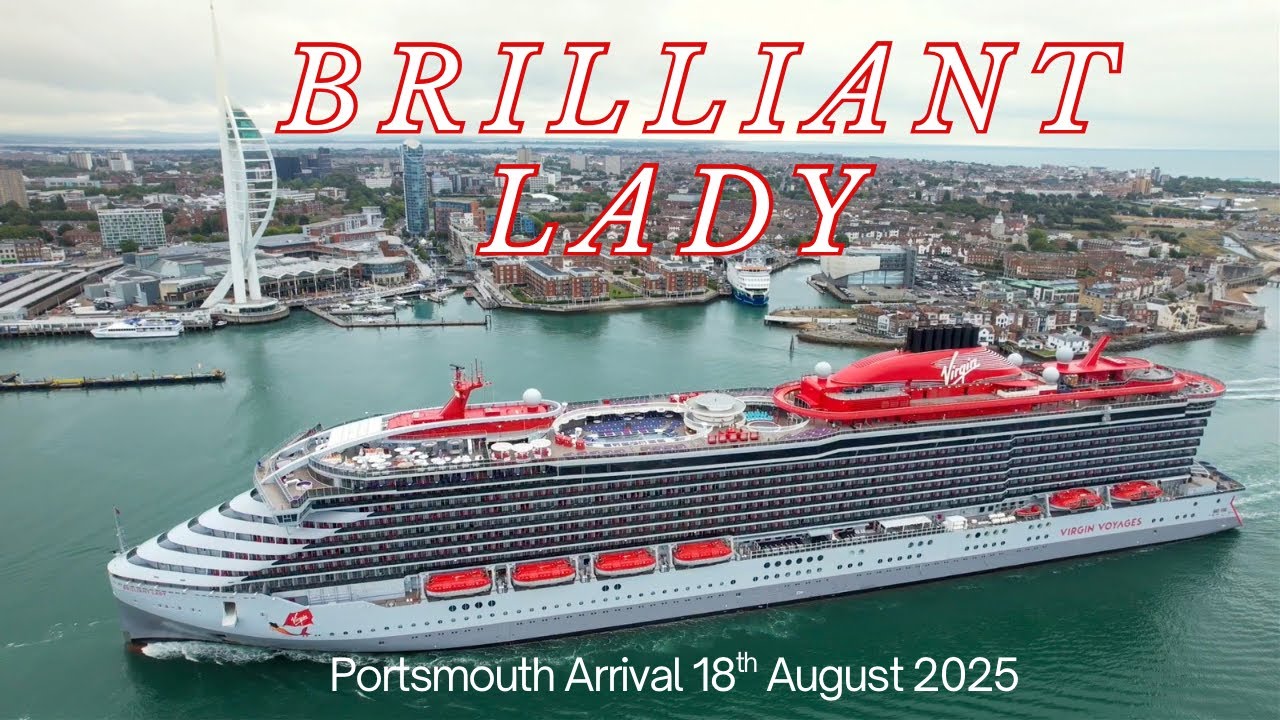 Virgin Voyages Brilliant Lady Makes Stunning Portsmouth Debut | August 18, 2025