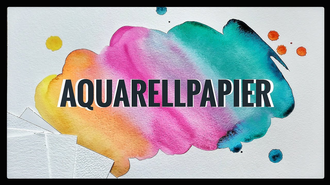 Dieses AQUARELLPAPIER verwende ich - Aquarell malen lernen