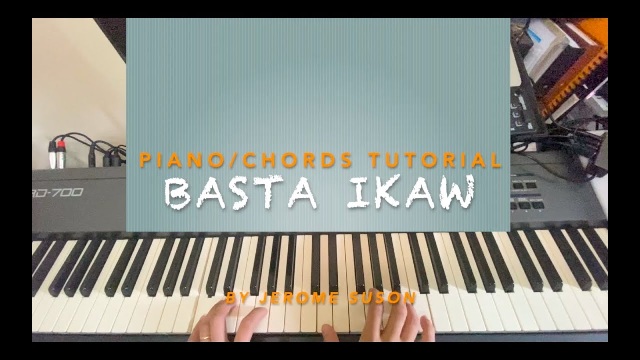 BASTA IKAW (By Jerome Suson) Piano/Chords Tutorial