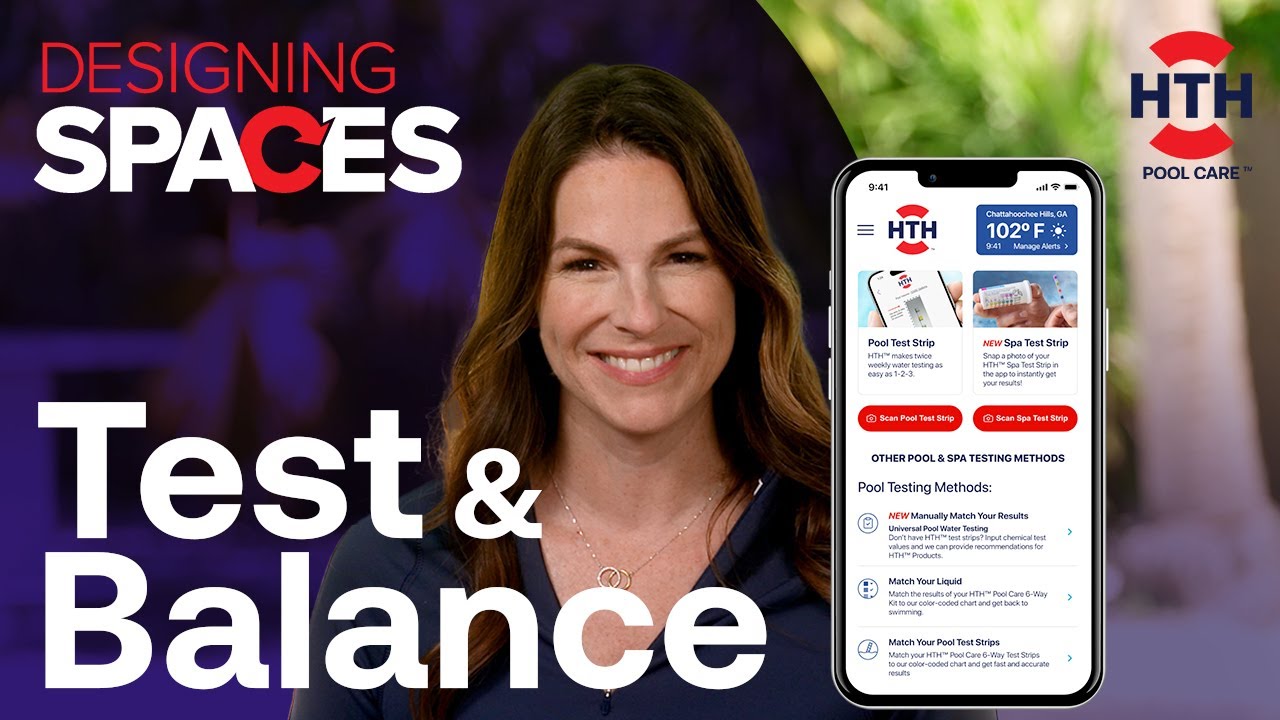 Simple Pool Testing and Balancing Tips with HTH™ Pools & Designing Spaces