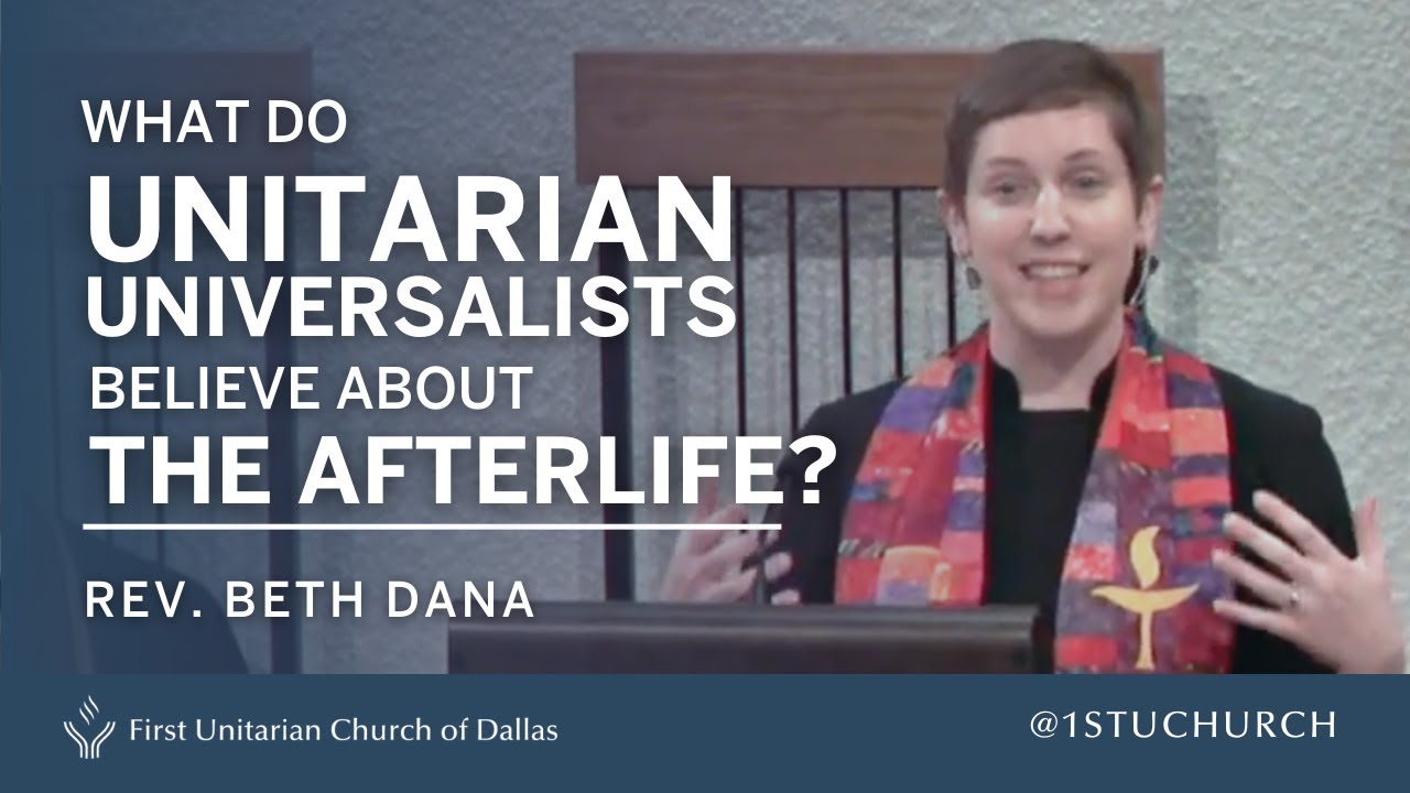 Unitarian Universalists and the Afterlife | Rev. Beth Dana | 09.01.19 UU Sermon