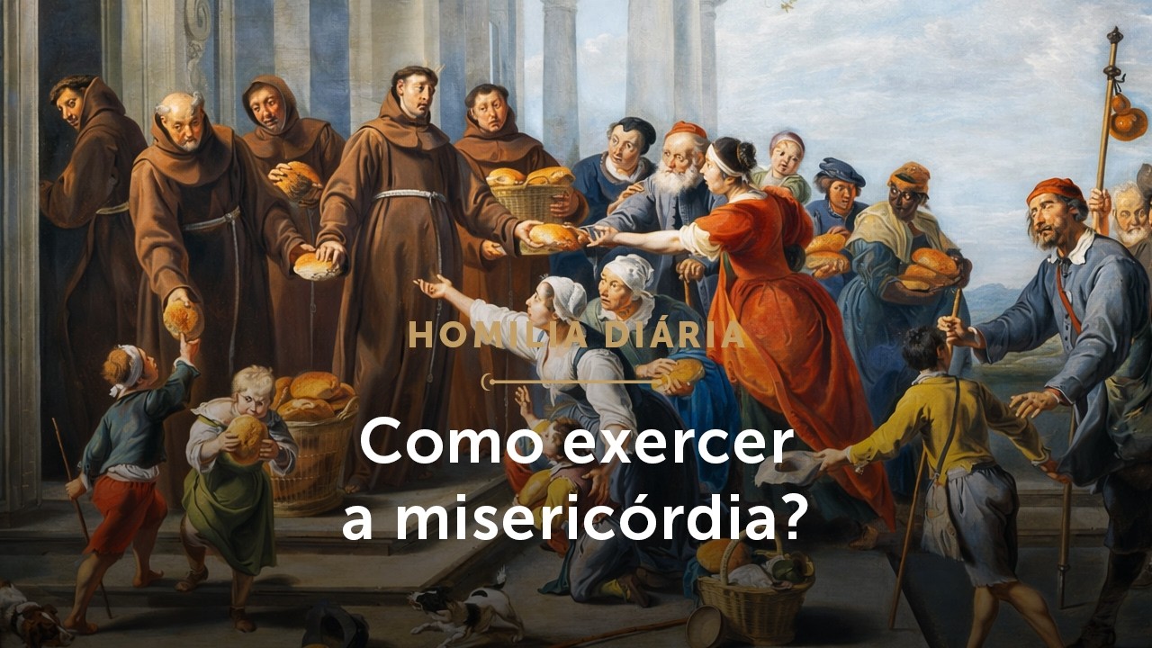 Homilia Diária | Como exercer a misericórdia? (Segunda-feira da 2ª Semana da Quaresma - 02/03/2026)