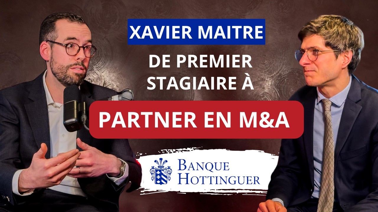 De premier stagiaire à Partner en M&A chez Banque Hottinguer (Xavier Maitre)