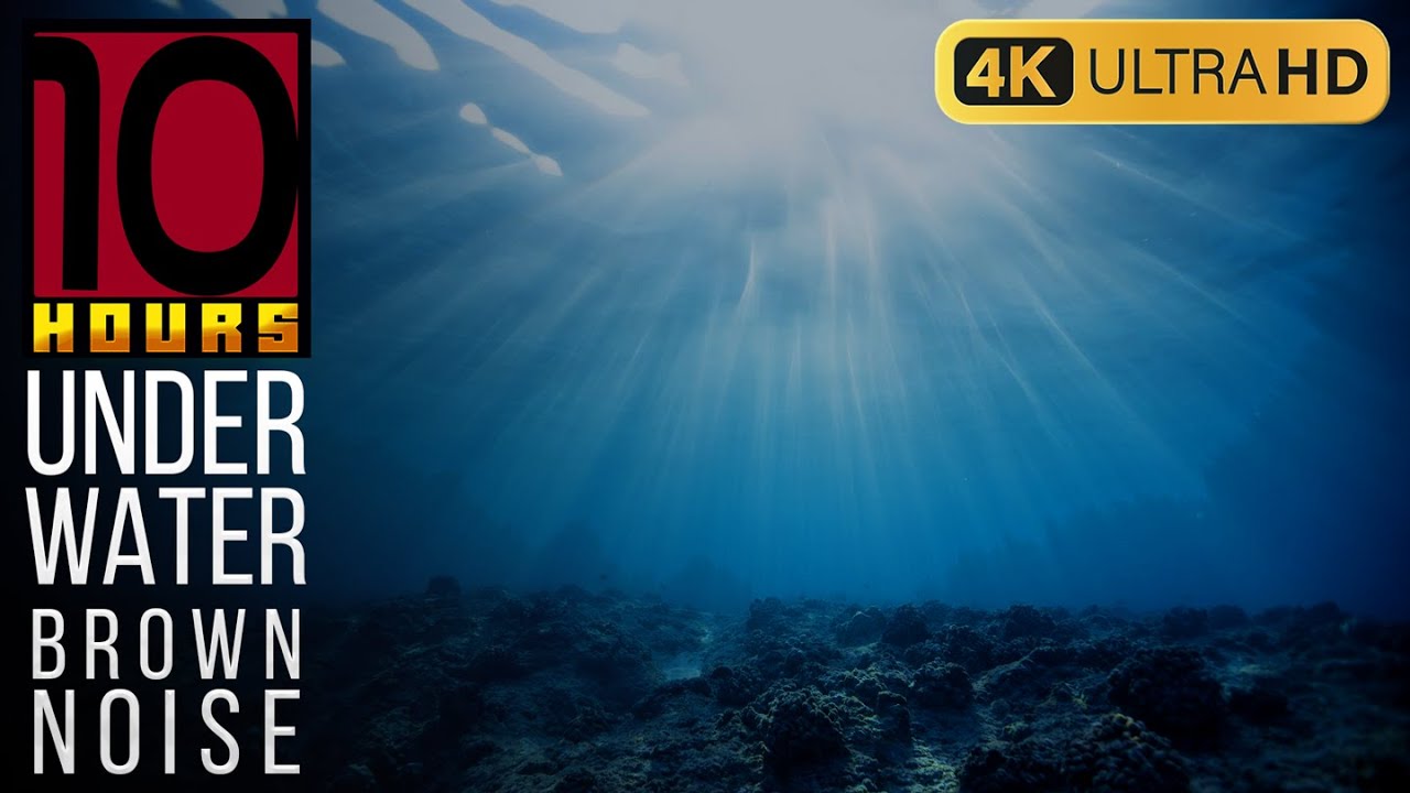 UNDER WATER BROWN NOISE - 10h Deep Underwater Brown Noise For Sleeping | Relaxing Sounds White Noise