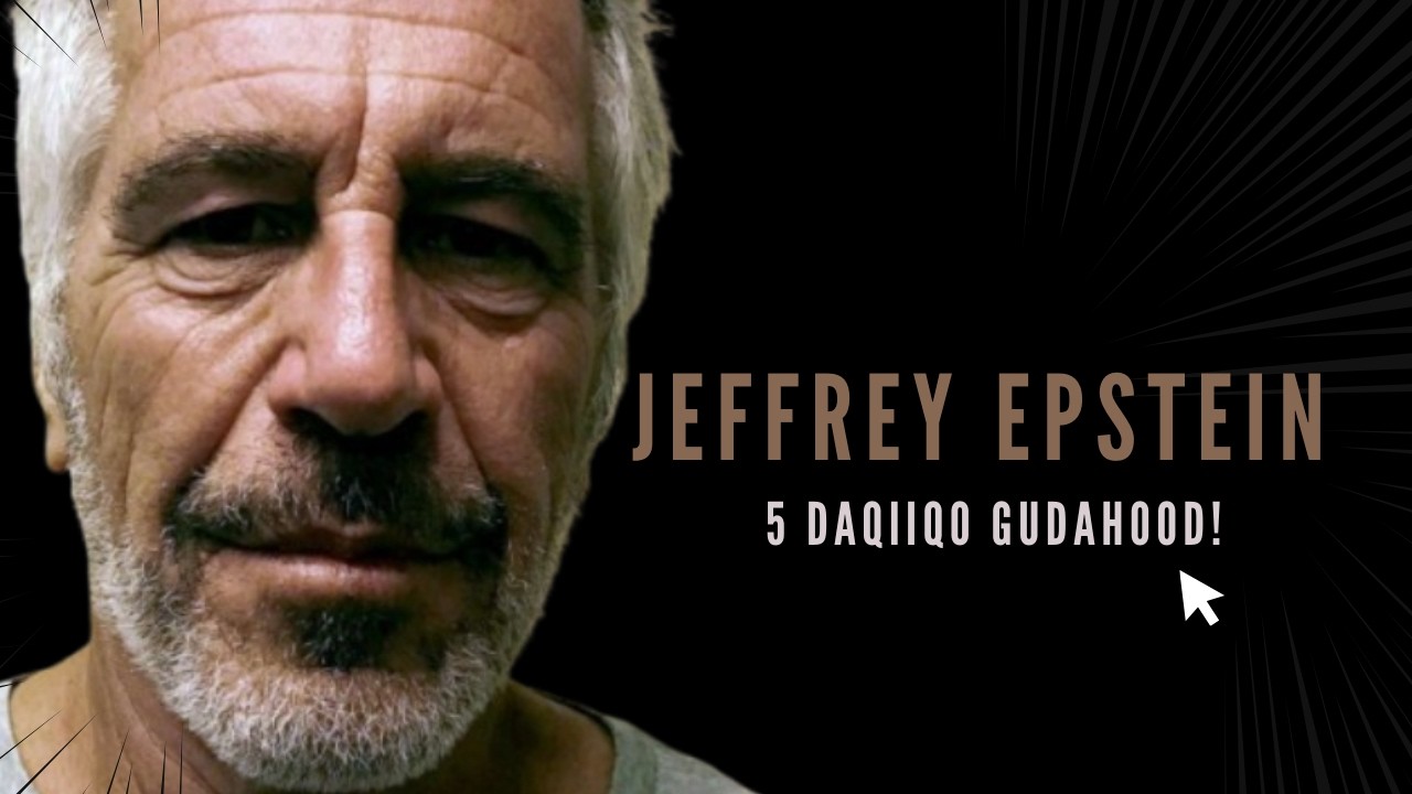 KUMUU AHAA JEFFREY EPSTEIN?!? 5 DAQIIQO GUDAHOOD!!