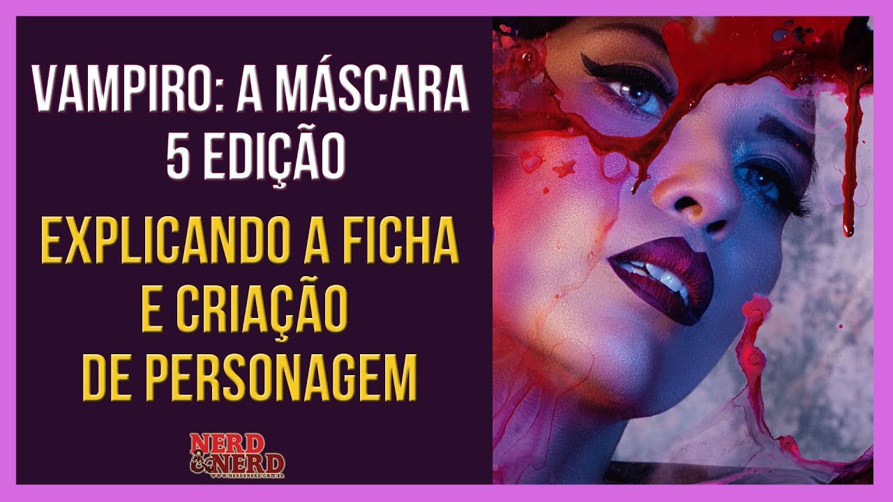 Ficha e criação de personagem - Vampiro: A Máscara 5e | Canal Nerd & Nerd
