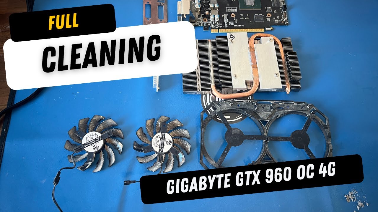 GIGABYTE GTX 960 OC 4G | Full Cleaning