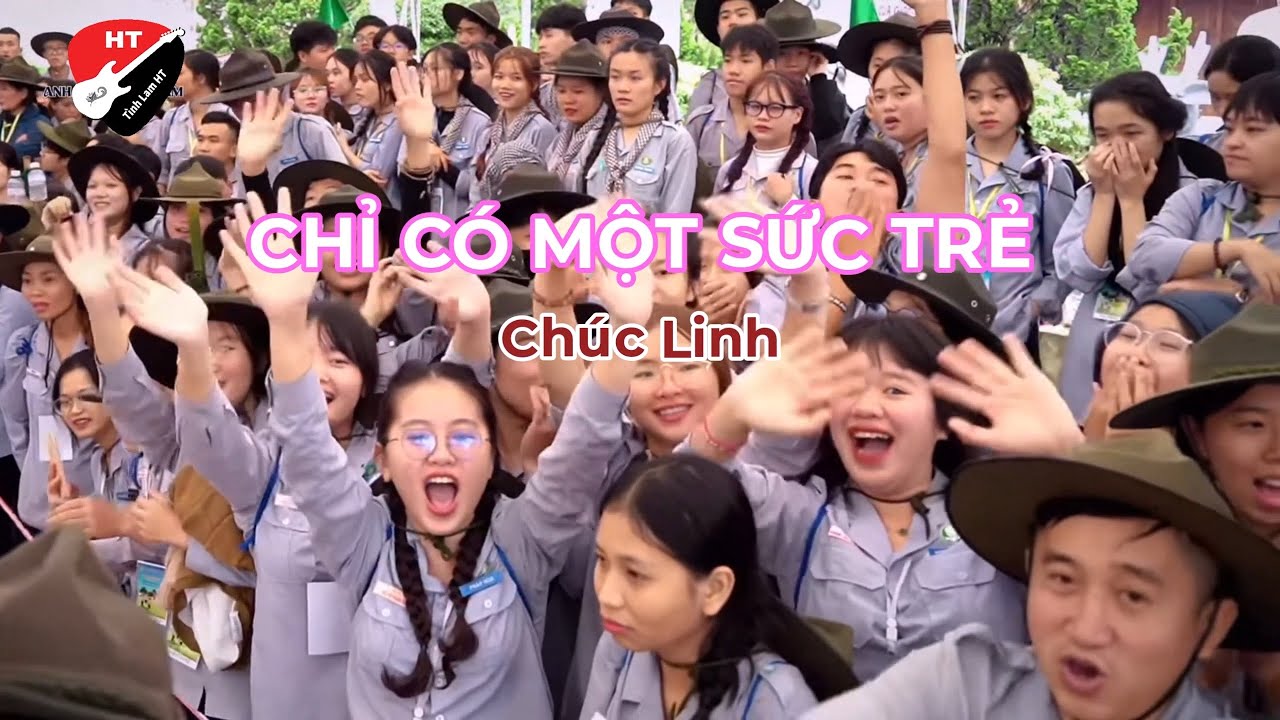 Chỉ có một sức trẻ - Chúc Linh  #giadinhphattu #nhacsinhhoat