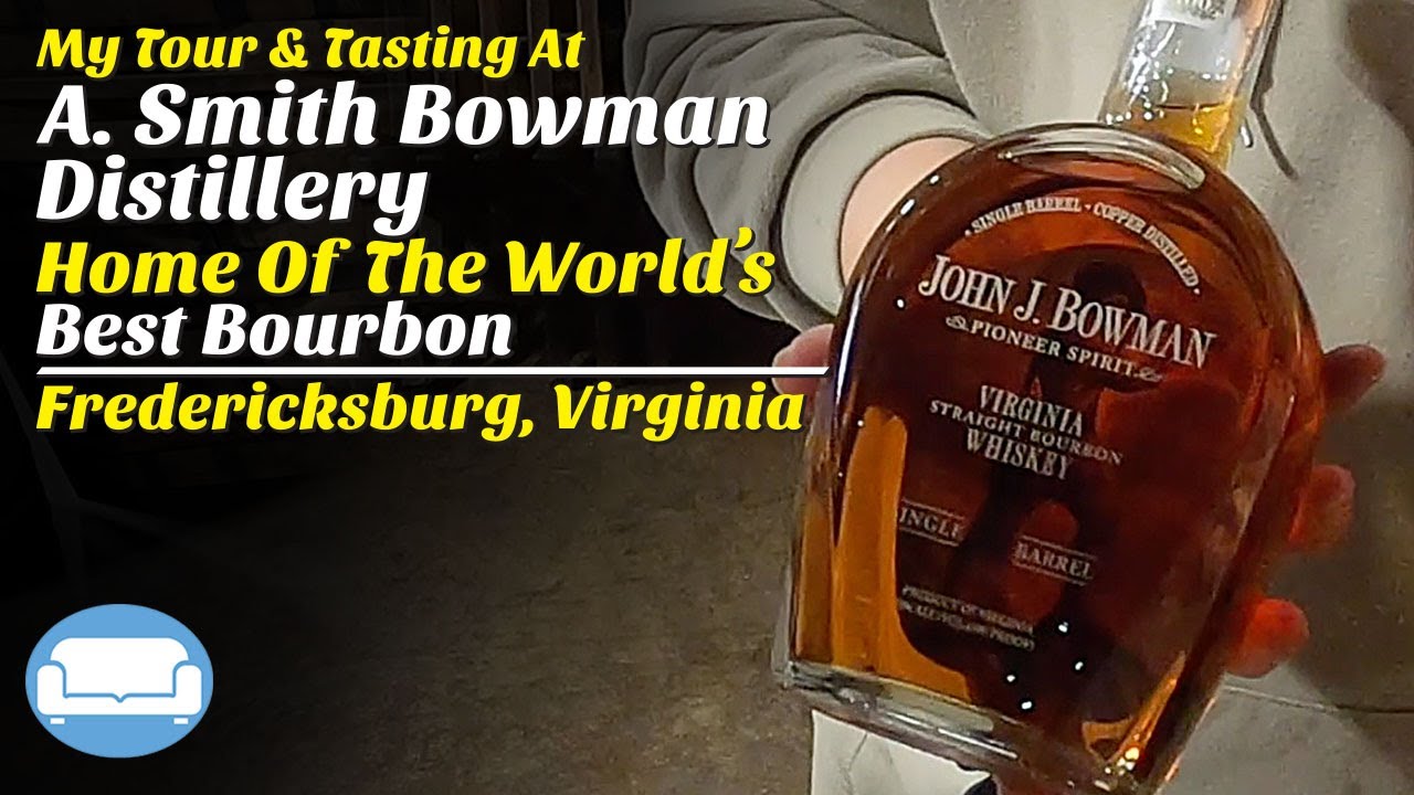 FREDERICKSBURG, VA | A. Smith Bowman Distillery Tour and Tastings | World's Best Bourbon