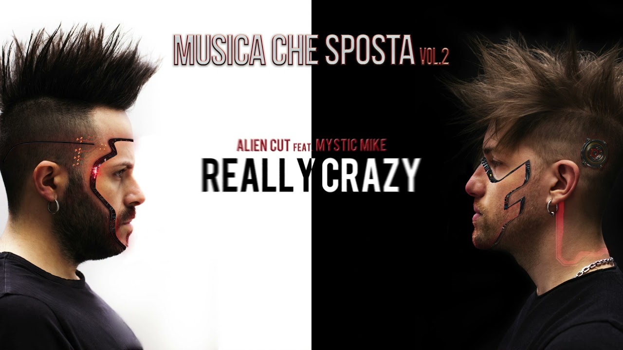 Alien Cut feat. Mystic Mike - Really crazy