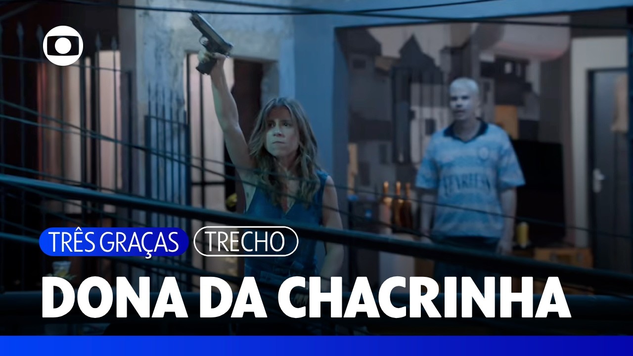 Luc&eacute;lia toma para si o comando do tr&aacute;fico na Chacrinha | Tr&ecirc;s Gra&ccedil;as | TV Globo