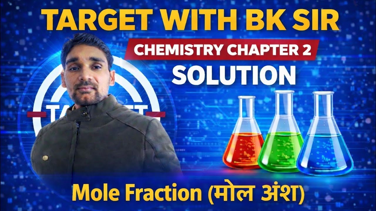 Class12 Solution (vilayan ) mole fraction mole ansh Lec-3