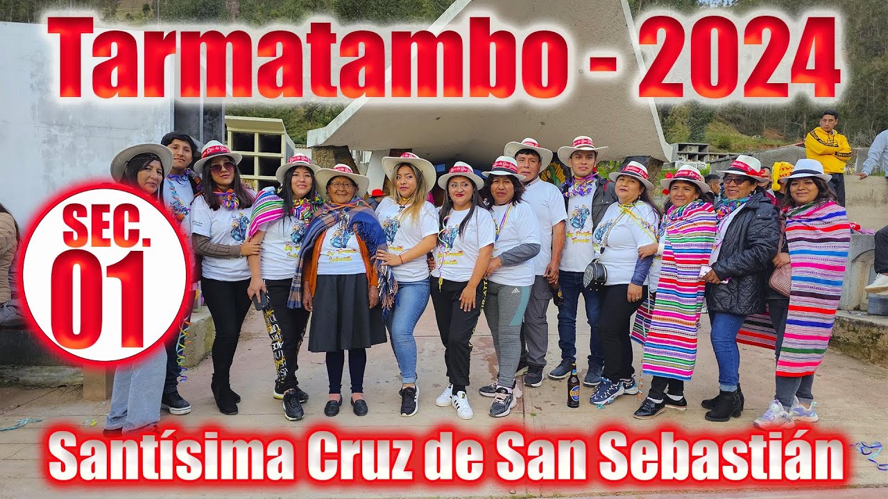 💙TARMATAMBO 2024 -  Festividad en Honor a la Santísima Cruz de San Sebastián // DVD 01