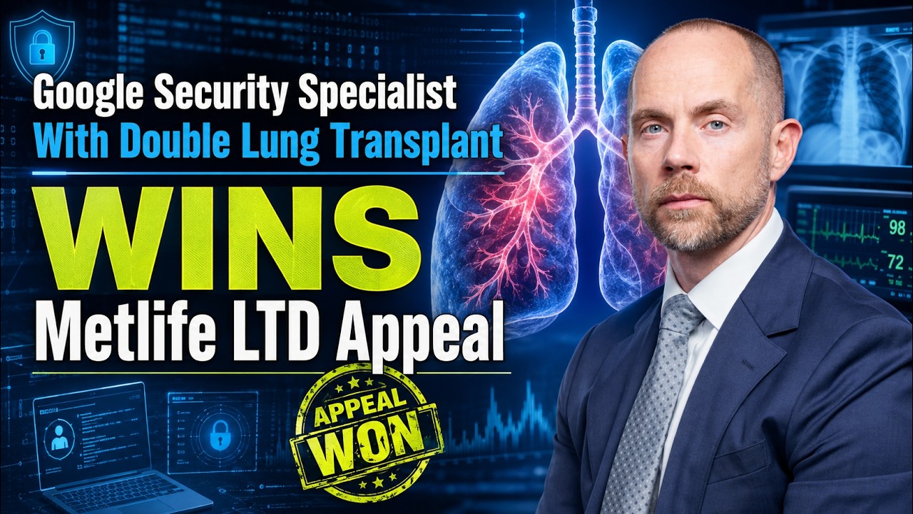 Google Security Specialist With Double Lung Transplant Wins Metlife LTD Appeal