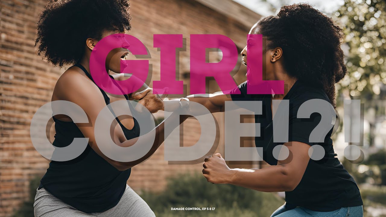 GIRL CODE BETRAYALS