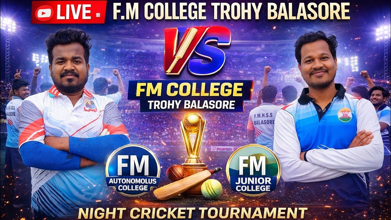 🔴 LIVE MATCH🏆 F.M COLLEGE TROPHY BALASORE🆚 MATCH:FM AUTONOMOUS COLLEGEVSFM JUNIOR COLLEGE