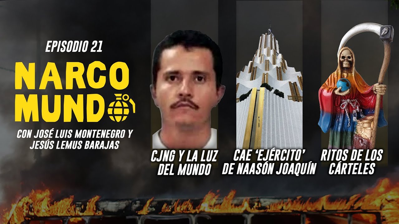 NARCOMUNDO EP. 21 #CJNG y su alianza criminal con la #LuzDelMundo l Creencias y ritos de los narcos