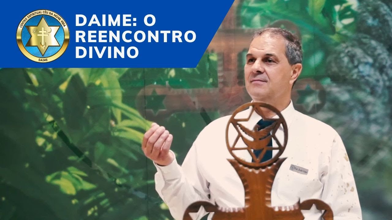Daime: O reencontro divino  | Céu da Nova Vida - Daime