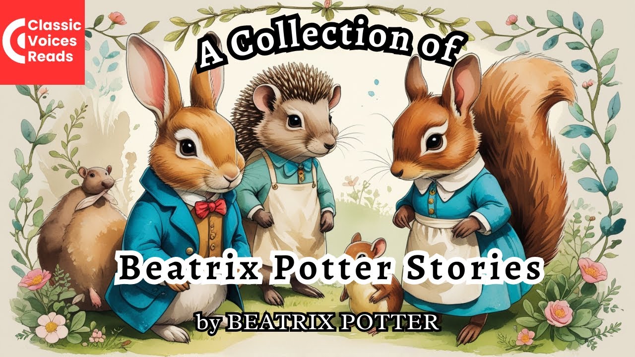A Collection of Beatrix Potter Stories by Beatrix Potter | ClassicVoicesReads Audiobook Series