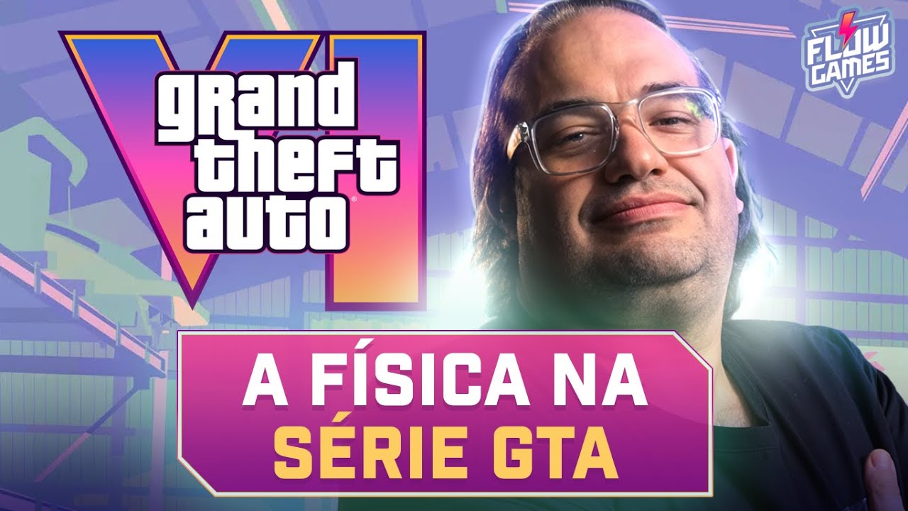 A FÍSICA de GTA ft. SÉRGIO SACANI - #flowgames #153